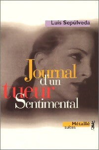 Livrenpoche : Journal d'un tueur sentimental - Luis Sepùlveda - Livre
