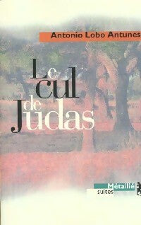 Le cul de Judas - Antonio Lobo Antunes -  Suites Littérature - Livre