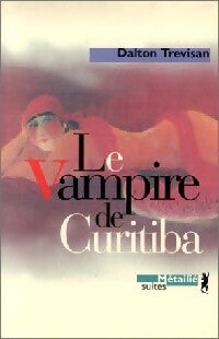 Le vampire de Curitiba - Dalton Trevisan - Livre