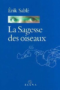 Livrenpoche : La sagesse des oiseaux - Erik Sablé - Livre