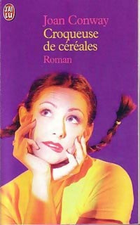 Croqueuse de céréales - Joan Conway -  J'ai Lu - Livre