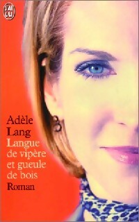 Livrenpoche : Langue de vipère et gueule de bois - Adèle Lang - Livre