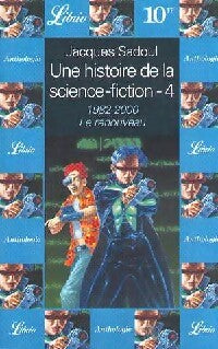 Une histoire de la science-fiction Tome IV : Le renouveau (1982-2000) - Jacques Sadoul -  Librio - Livre