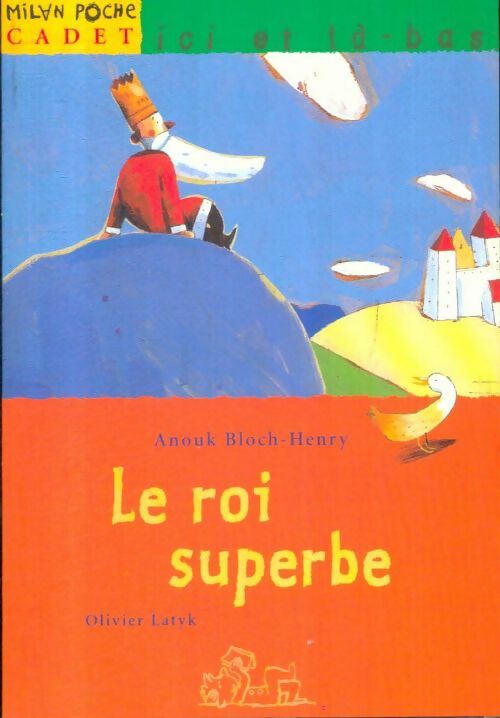 Livrenpoche : Le roi superbe - Anouk Bloch-Henry - Livre