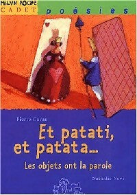 Et patati, et patata, les objets de la parole - Pierre Coran -  Milan Poche Cadet - Livre