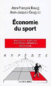 Economie du sport - Jean-François Bourg, Jean-Jacques Gouguet - Livre