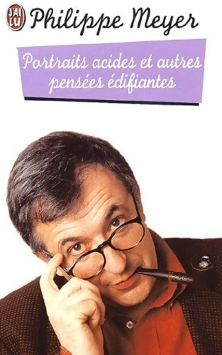 Livrenpoche : Portraits acides et autres pensées édifiantes - Philippe Meyer - Livre