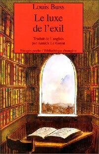 Le luxe de l'exil - Louis Buss - Livre