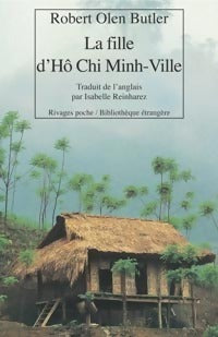 La fille d'Hô Chi Minh-Ville - Robert Olen Butler - Livre