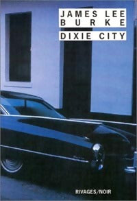 Livrenpoche : Dixie city - James Lee Burke - Livre