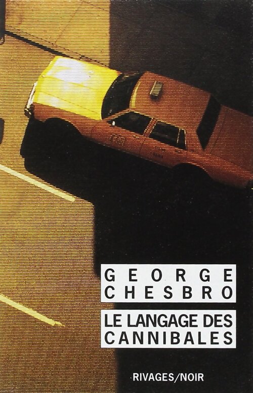 Le langage des cannibales - George Chesbro - Livre