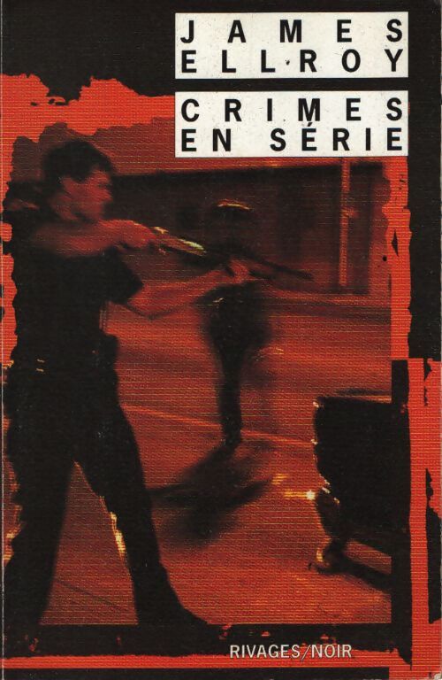 Crimes en série - James Ellroy - Livre