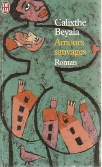 Livrenpoche : Amours sauvages - Calixthe Beyala - Livre