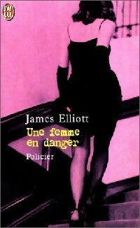 Livrenpoche : Une femme en danger - James Elliott - Livre