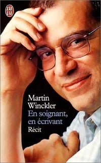 Livrenpoche : En soignant, en écrivant - Martin Winckler - Livre