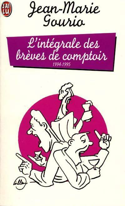 Livrenpoche : L'intégrale des brèves de comptoir 1994/1995 - Jean-Marie Gourio - Livre