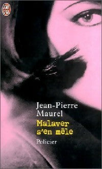 Livrenpoche : Malaver s'en mêle - Jean-Pierre Maurel - Livre