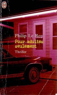 Livrenpoche : Pour adultes seulement - Philippe Le Roy - Livre