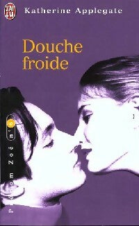 Livrenpoche : Prénom Zoé Tome VI : Douche froide - Katherine Alice Applegate - Livre