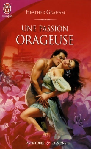 Une passion orageuse - Heather Graham - Livre