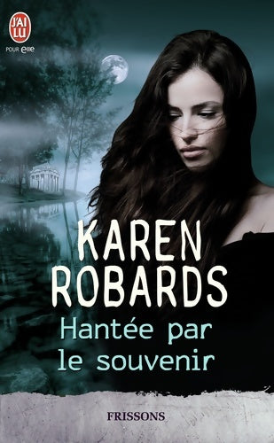 Livrenpoche : Hantée par le souvenir - Karen Robards - Livre