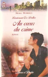 Livrenpoche : Lieutenant Eve Dallas Tome VI : Au coeur du crime - Nora Roberts - Livre