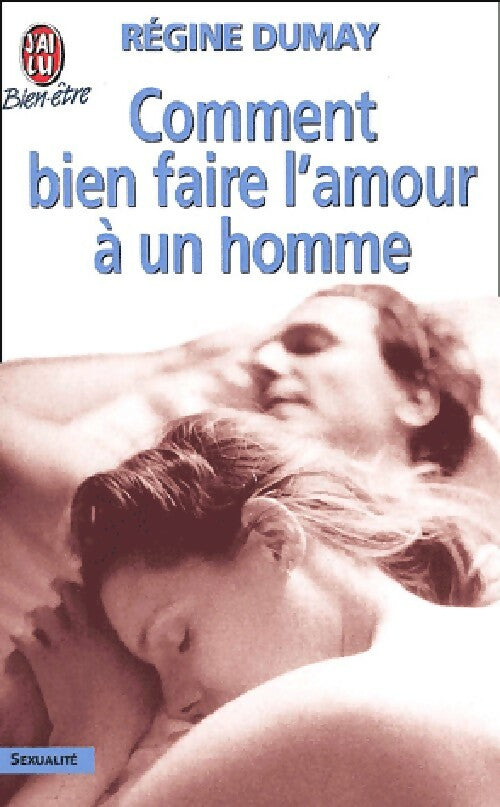 Livrenpoche : Comment bien faire l'amour à une femme - Régine Dumay - Livre