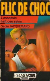 Livrenpoche : L'assassin hait ces seins - Serge Jacquemard - Livre