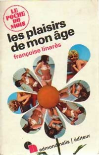 Livrenpoche : Les plaisirs de mon âge - Françoise Linarès - Livre