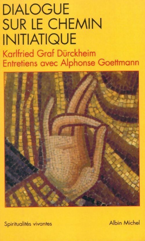 Livrenpoche : Dialogue sur le chemin initiatique - Karlfried Graf Dürckheim - Livre
