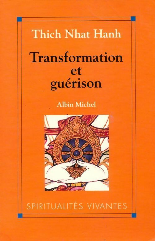 Livrenpoche : Transformation et guérison - Thich Nhat Hanh - Livre