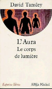 Livrenpoche : L'aura. Le corps de lumière - Tansley David - Livre