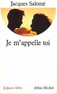 Livrenpoche : Je m'appelle toi - Jacques Salomé - Livre
