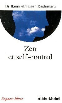 Le zen et le self-control - Taisen Deshimaru ; Dr Ikemi -  Espaces libres - Livre