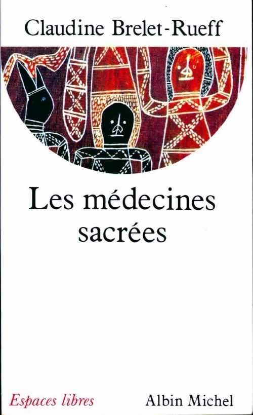Livrenpoche : Médecines sacrées - Claudine Brelet-Rueff - Livre