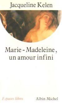 Livrenpoche : Marie-Madeleine, un amour infini - Jacques Kelen - Livre