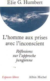 Livrenpoche : L'homme aux prises avec l'inconscient - Elie Humbert - Livre