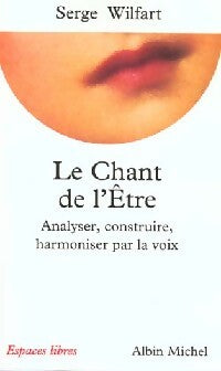 Livrenpoche : Le chant de l'être - Serge Wilfart - Livre