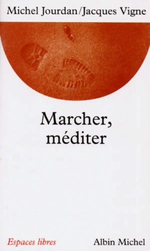 Livrenpoche : Marcher, méditer - Michel Jourdan - Livre