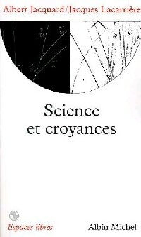 Livrenpoche : Science et croyances - Albert Jacquard, Jacques Lacarrière - Livre