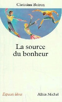 Livrenpoche : La source du bonheur - Christian Boiron - Livre