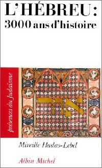 Livrenpoche : L'hébreu, 3000 ans d'histoire - Mireille Hadas-Lebel - Livre