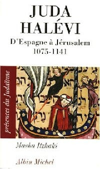 Livrenpoche : Juda Halevi 1073-1141 : D'Espagne à Jérusalem - Masha Itzhaki - Livre