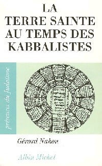 Livrenpoche : La terre sainte au temps des Kabbalistes - Gérard Nahon - Livre
