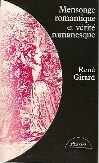 Mensonge romantique et vérité romanesque - René Girard - Livre
