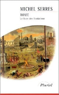 Livrenpoche : Rome. Le livre des fondations - Michel Serres - Livre