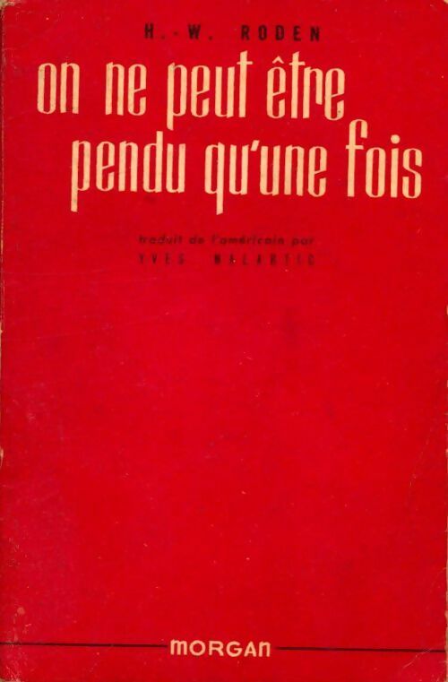 Livrenpoche : On ne peut être pendu qu'une fois - H.W. Roden - Livre