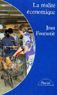 Livrenpoche : La réalité économique - Jean Fourastié - Livre