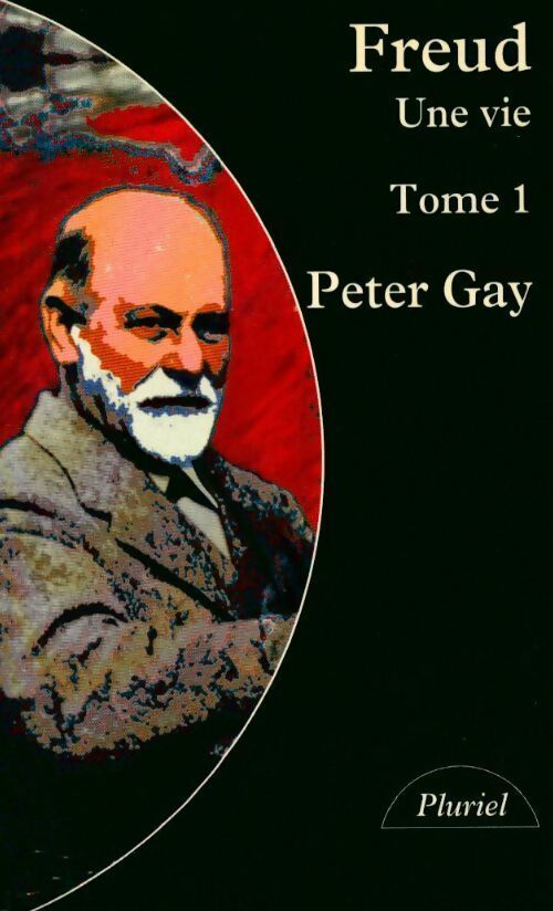 Freud, une vie Tome I - Peter Gay - Livre