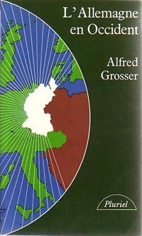 Livrenpoche : L'Allemagne en Occident - Alfred Grosser - Livre